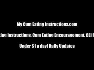 Shoot Your Cum and Eat it When I Tell You to CEI: dirty clip 05